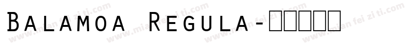 Balamoa Regula字体转换